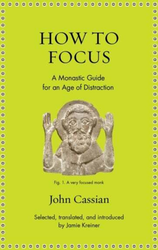 How to Focus av John Cassian