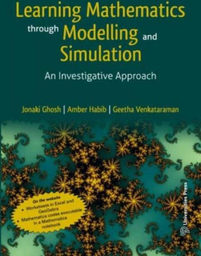 Learning Mathematics Through Modelling and Simulation av Jonaki Ghosh, Amber Habib, Geetha Venkataraman