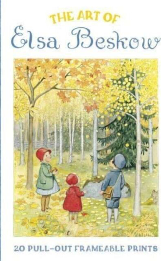 The Art Of Elsa Beskow: 20 Pull-Out Frameable Prints Av Elsa Beskow