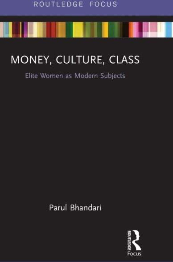Money, Culture, Class Av Parul Bhandari