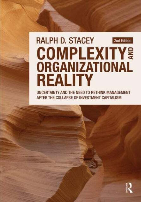 Complexity and Organizational Reality av Ralph D. Stacey