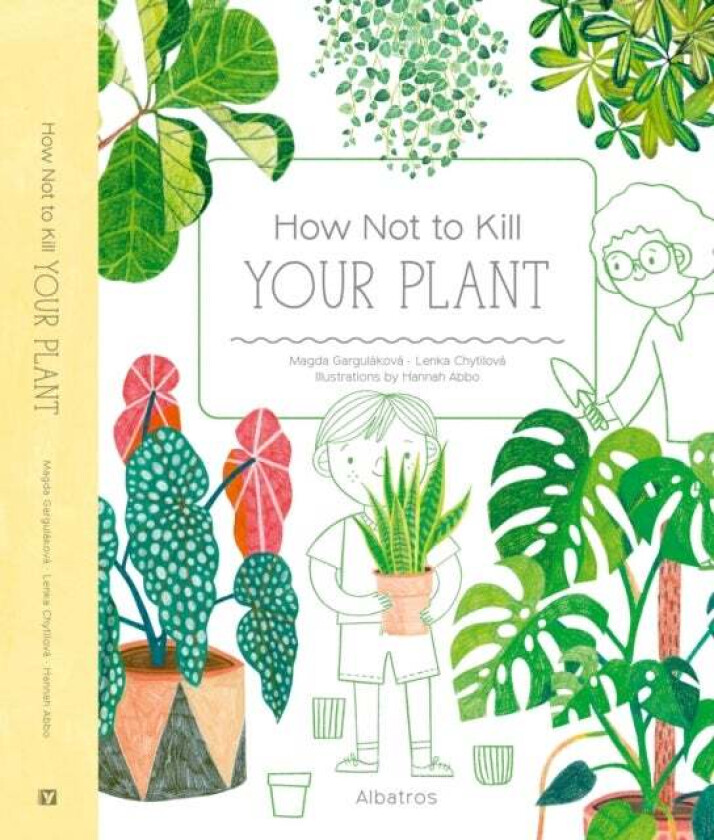 How Not To Kill Your Plant Av Magda Gargulakova, Lenka Chytilova