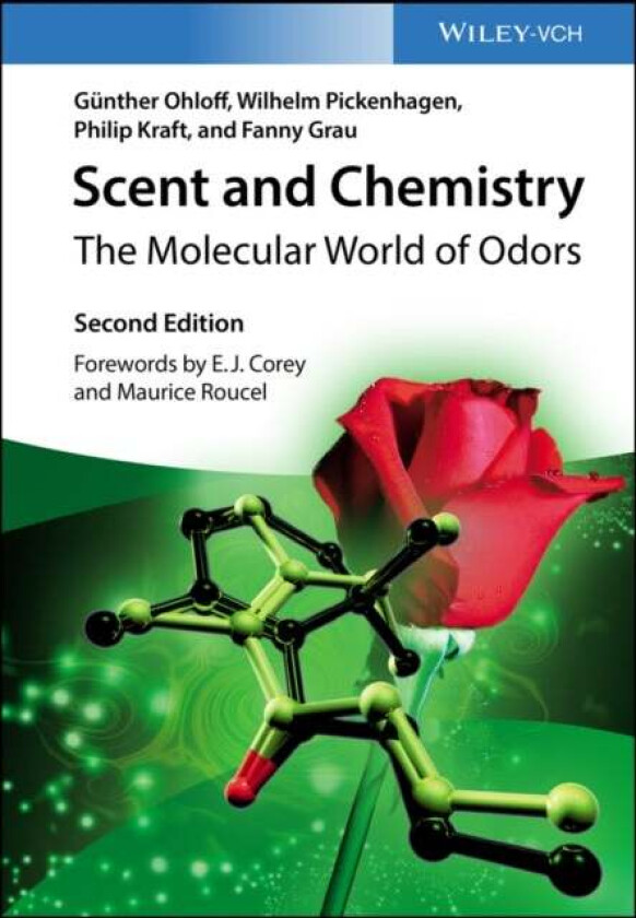 Scent and Chemistry av Gunther Ohloff, Wilhelm Pickenhagen, Philip (Givaudan Schweiz AG Schweiz) Kraft, Fanny Grau