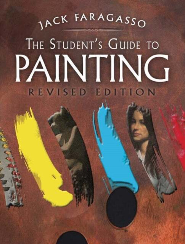 The Student'S Guide To Painting Av Jack Faragasso