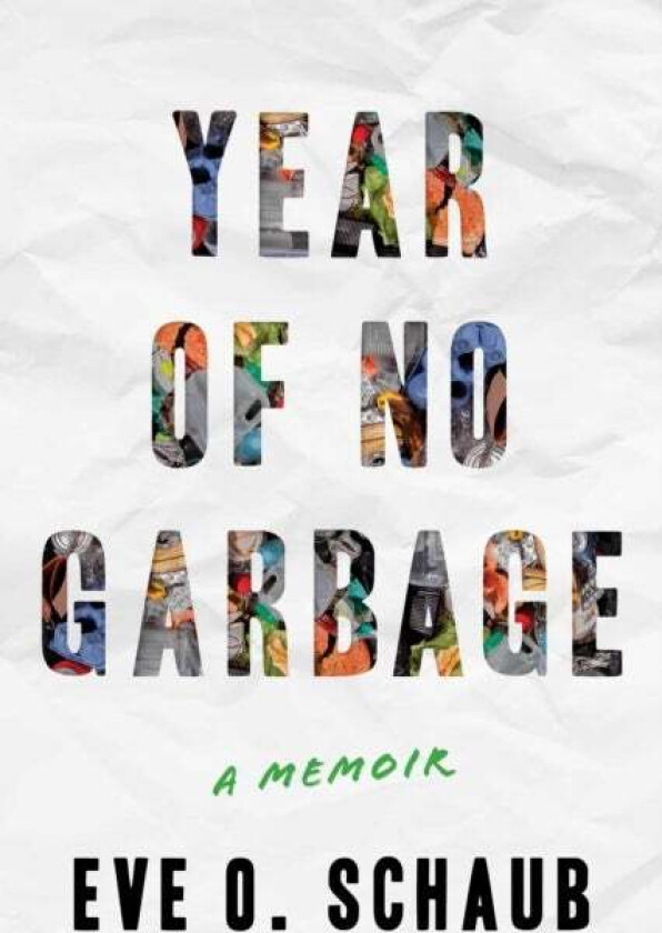 Year of No Garbage av Eve O. Schaub