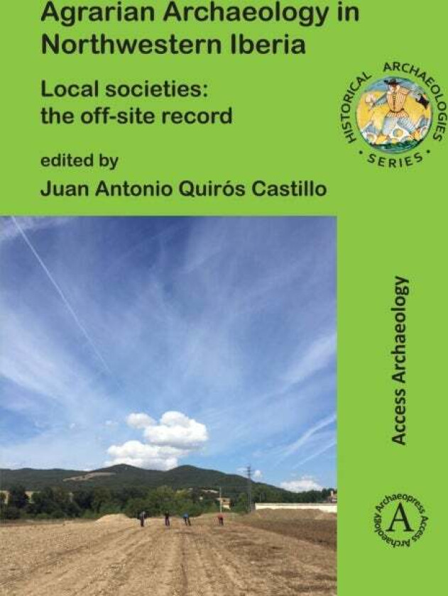Agrarian Archaeology in Northwestern Iberia