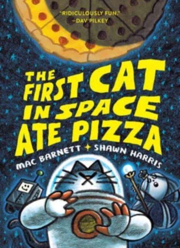 The First Cat in Space Ate Pizza av Mac Barnett