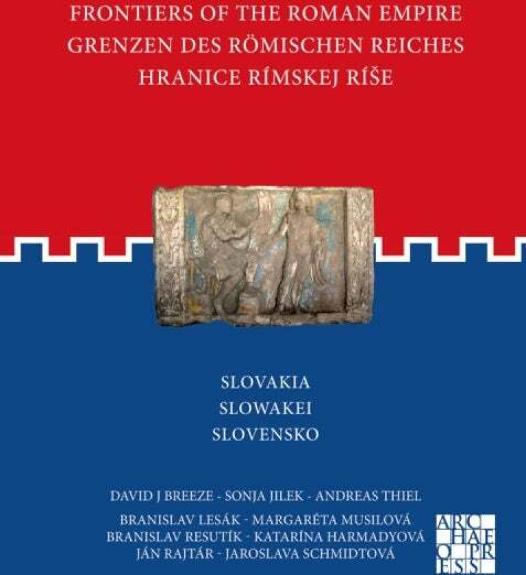 Frontiers of the Roman Empire: Slovakia av David J. Breeze, Sonja Jilek, Branislav Lesak, Margareta Musilova, Branislav Resutik, Katarina Harmadyova,