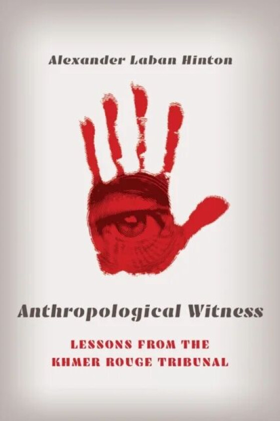 Anthropological Witness av Alexander Laban Hinton