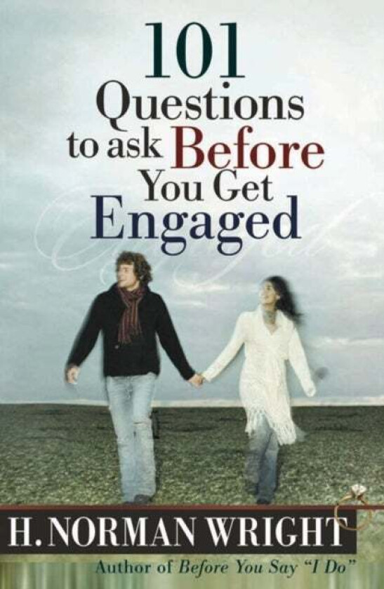 101 Questions to Ask Before You Get Engaged av H. Norman Wright