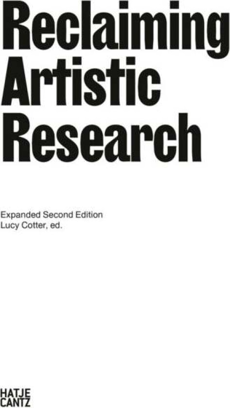 Reclaiming Artistic Research: Expanded Second Edition
