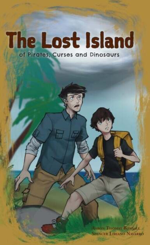 The Lost Island of Pirates, Curses and Dinosaurs av Aaron Bonsall