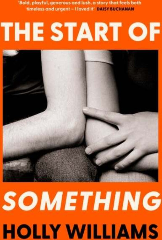 The Start of Something av Holly Williams