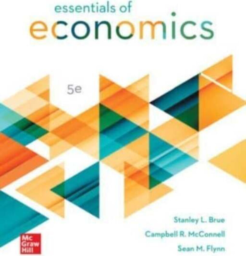 Essentials of Economics ISE av Stanley Brue, Campbell McConnell, Sean Flynn