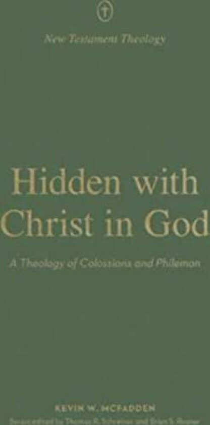 Hidden with Christ in God av Kevin McFadden