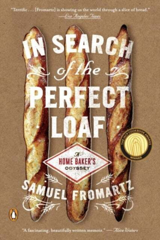 In Search Of The Perfect Loaf av Samuel Fromartz