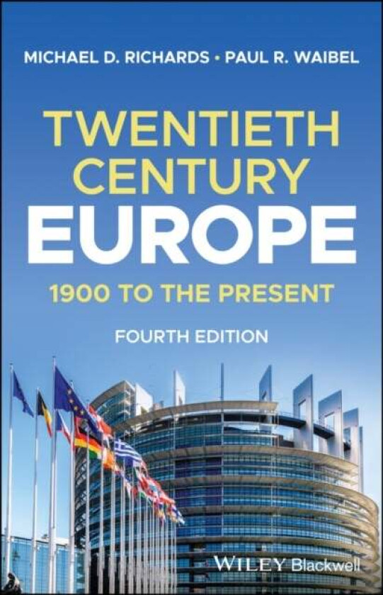 Twentieth-Century Europe av Michael D. (Sweet Briar College) Richards, Paul R. (Belhaven College) Waibel