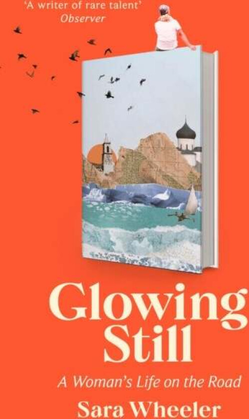 Glowing Still av Sara Wheeler