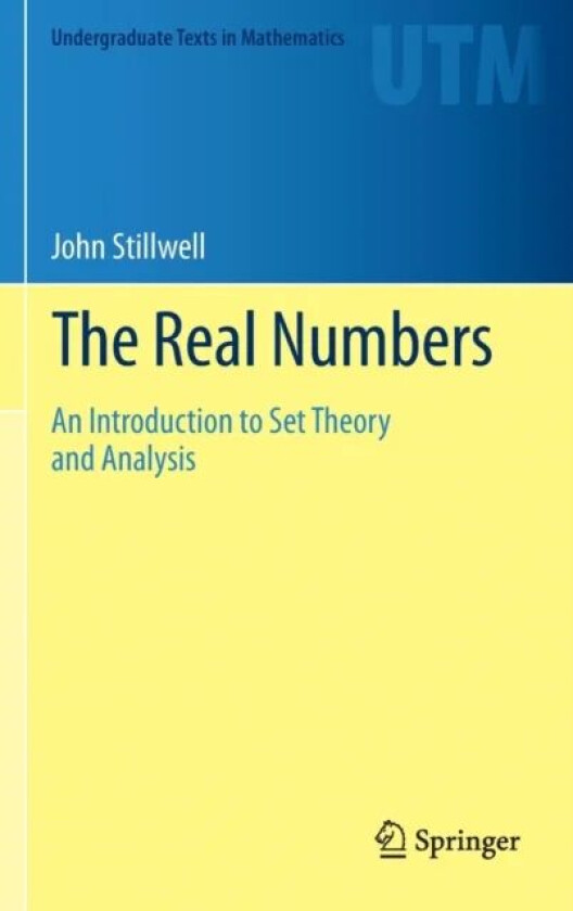 The Real Numbers av John Stillwell