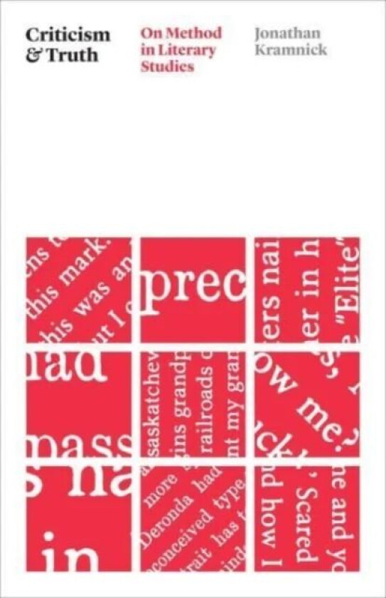 Criticism and Truth av Professor Jonathan Kramnick