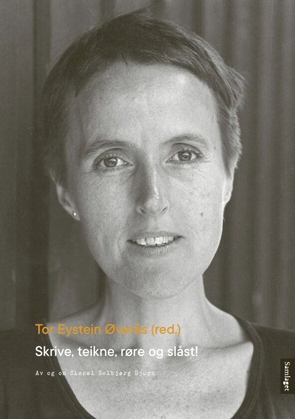 Skrive, teikne, røre og slåst! av Sissel Solbjørg Bjugn, Tor Eystein Øverås