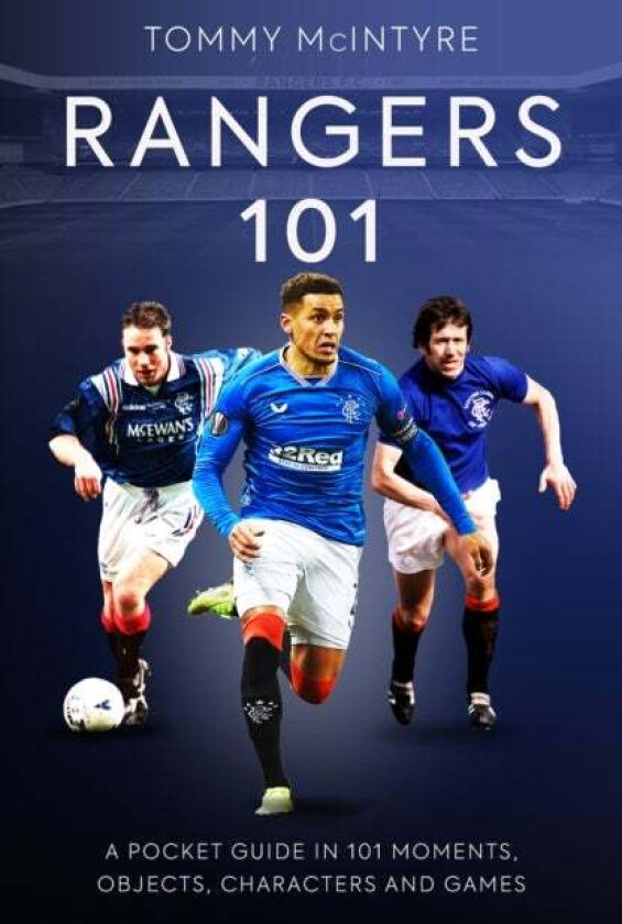 Rangers 101 av Tommy McIntyre
