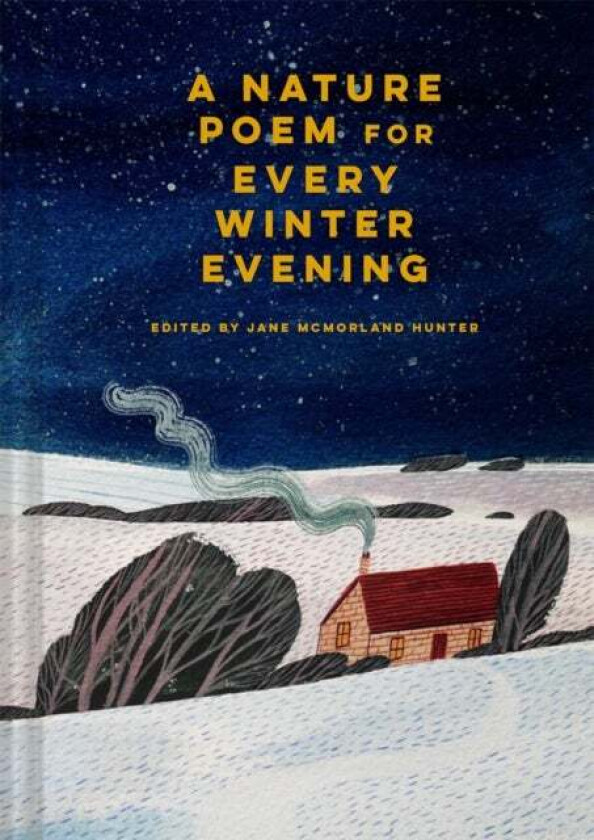 A Nature Poem for Every Winter Evening av Jane McMorland Hunter