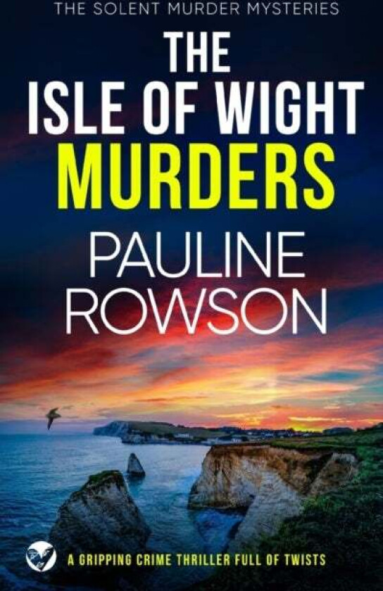 THE ISLE OF WIGHT MURDERS a gripping crime thriller full of twists av Pauline Rowson