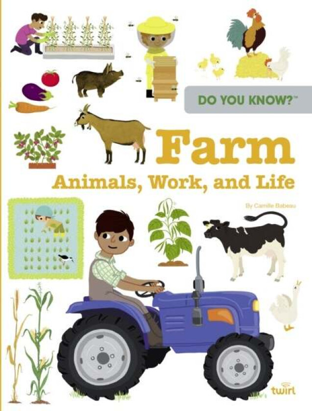 Do You Know?: Farm Animals, Work, and Life av Camille Babeau