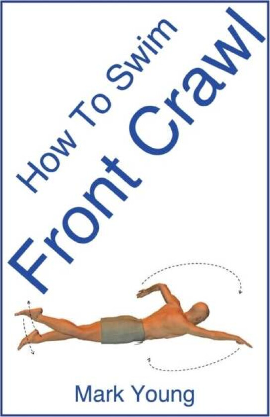 How To Swim Front Crawl av Mark Young