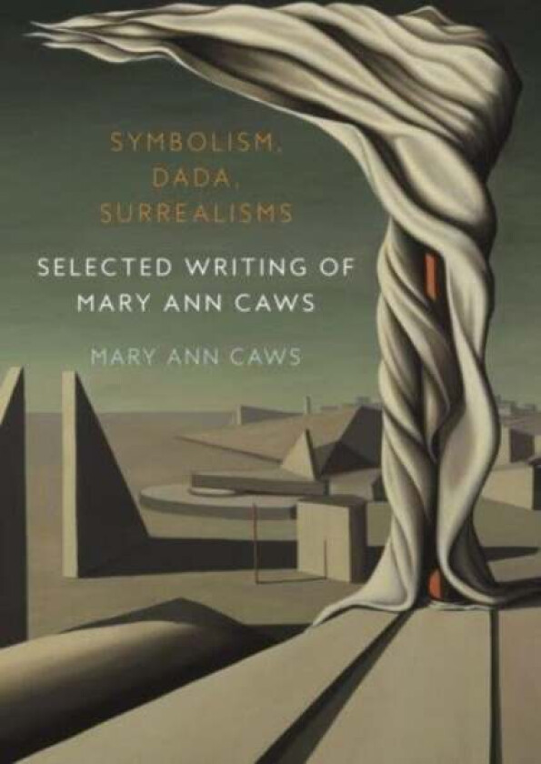 Symbolism, Dada, Surrealisms av Mary Ann Caws