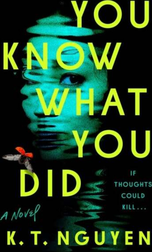 You Know What You Did av K.T. Nguyen