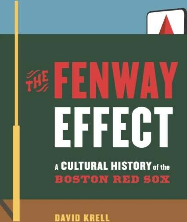 The Fenway Effect av David Krell