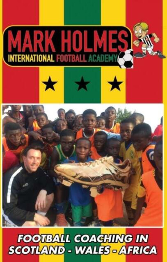 Mark Holmes International Football Academy av Mark Holmes