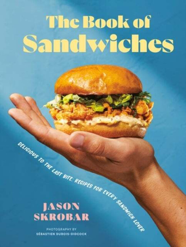 The Book Of Sandwiches av Jason Skrobar