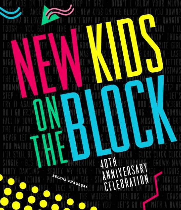 New Kids on the Block 40th Anniversary Celebration av Selena Fragassi