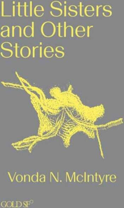 Little Sisters and Other Stories av Vonda N. McIntyre
