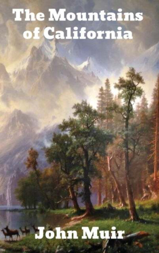 The Mountains of California av John Muir