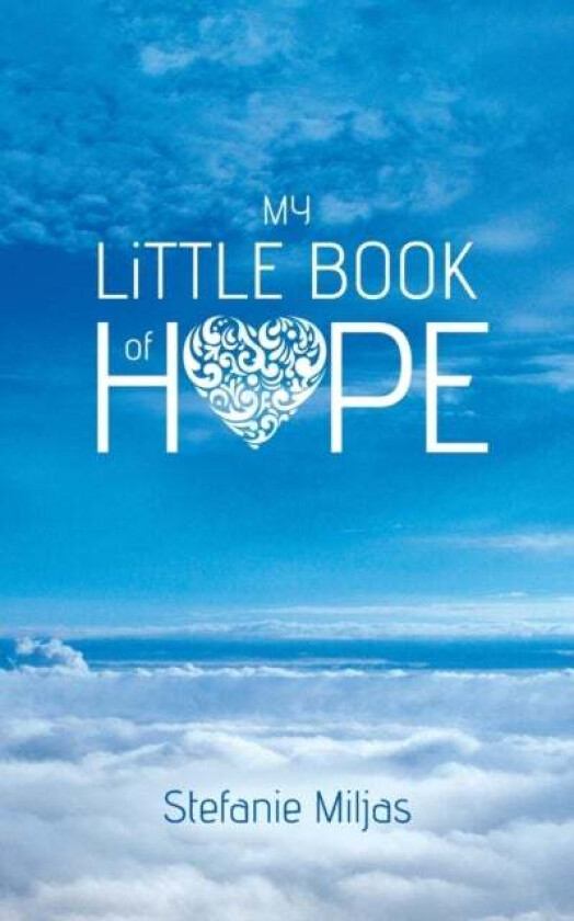 My Little Book of Hope av Stefanie Miljas