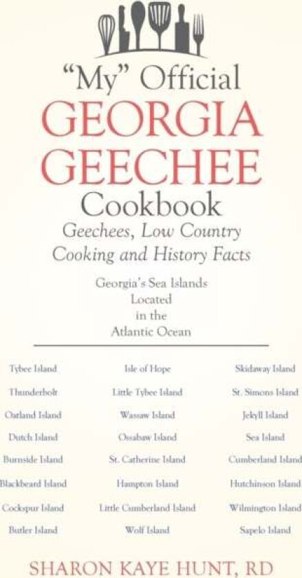 "My" Official Georgia Geechee Cookbook av Rd Sharon Kaye Hunt