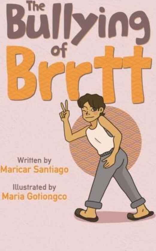 The Bullying of Brrtt av Maricar Santiago