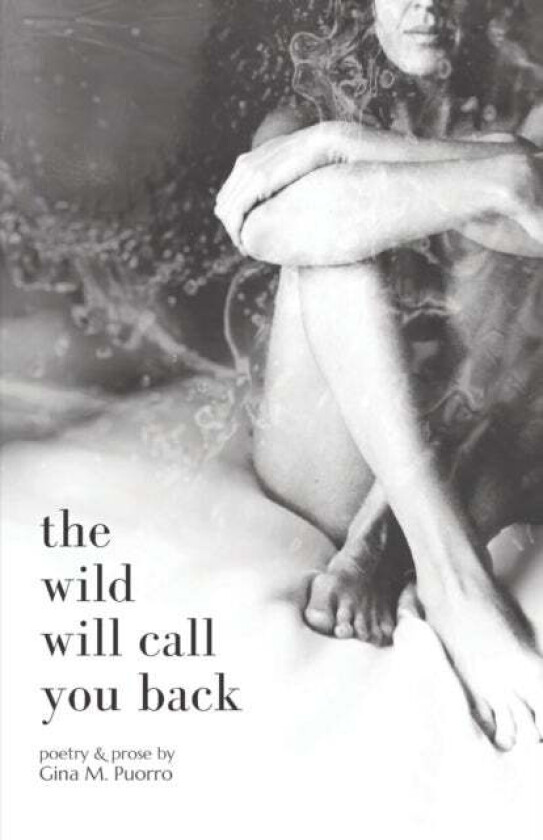 The Wild Will Call You Back av Gina M Puorro