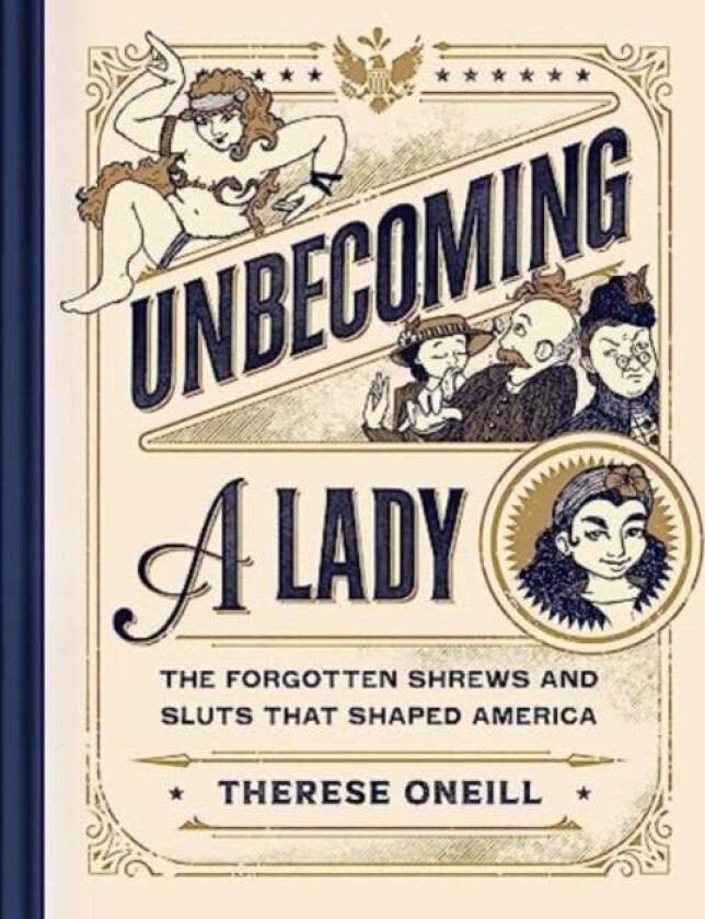 Unbecoming a Lady av Therese Oneill