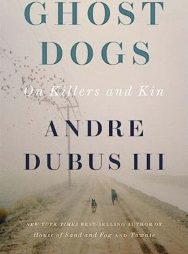 Ghost Dogs av Andre Dubus