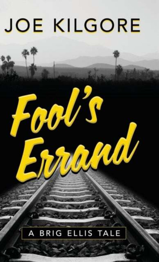 Fool's Errand av Joe Kilgore