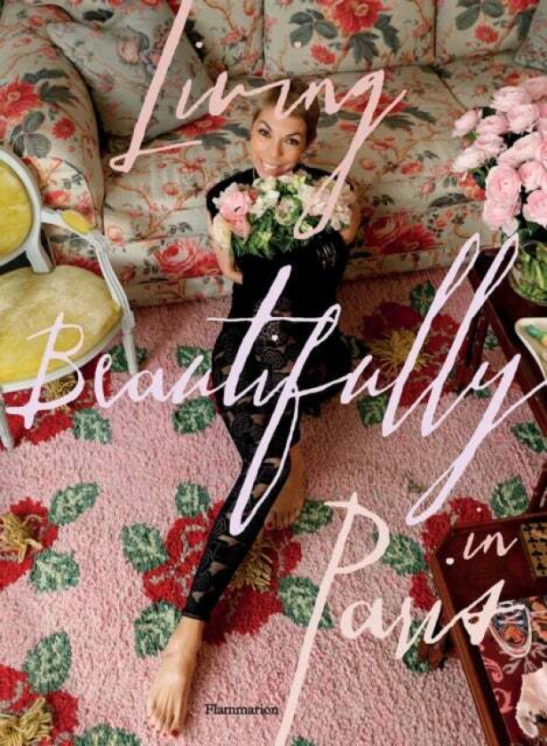 Living Beautifully in Paris av Mathilde Favier, Frederique Dedet