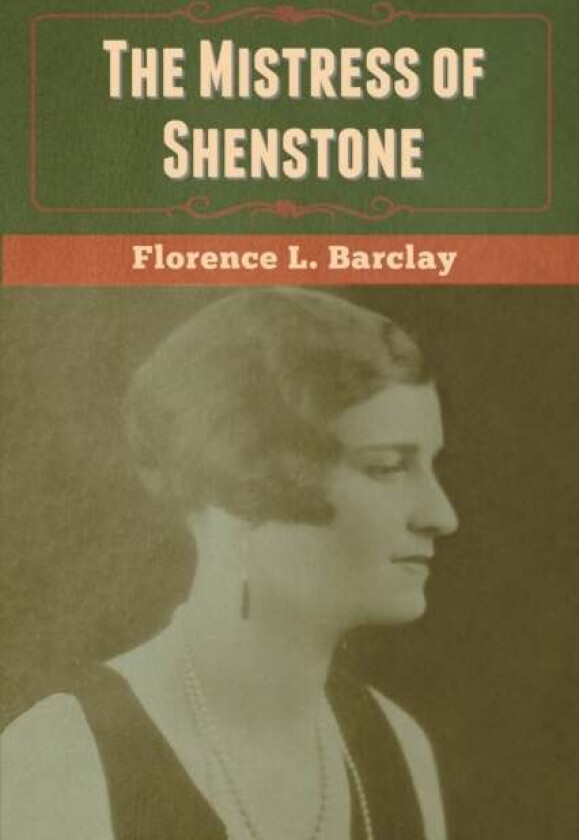 The Mistress of Shenstone av Florence L Barclay