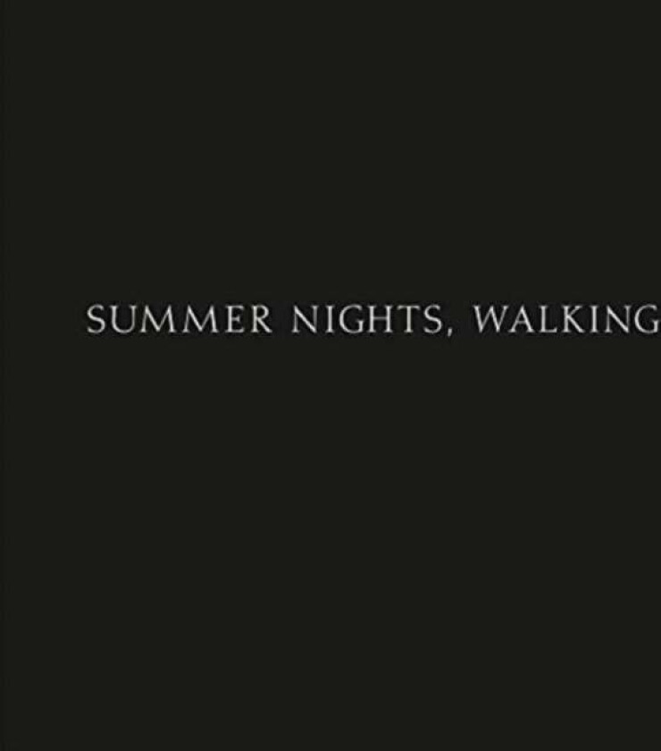 Robert Adams: Summer Nights, Walking av Robert Adams