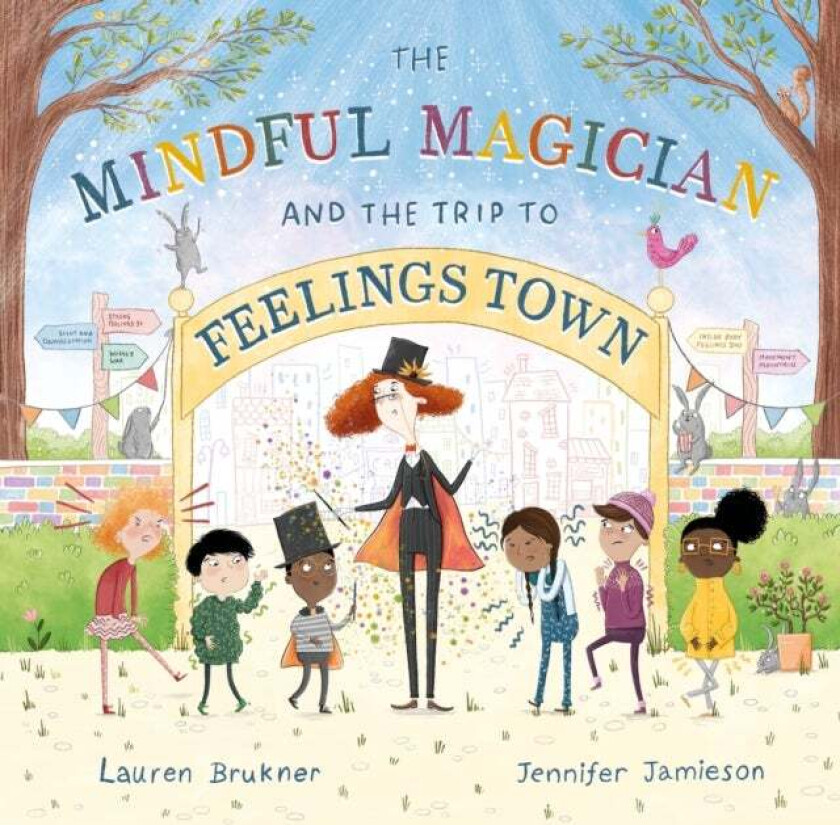 The Mindful Magician and the Trip to Feelings Town av Lauren Brukner