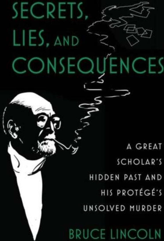 Secrets, Lies, and Consequences av Bruce (Caroline E. Haskell Distinguished Service Professor Emeritus of History of Religions Middle Eastern Studies